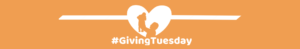 #GivingTuesday - Click here to learn more!